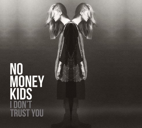 No Money Kids - I Don't Trust You